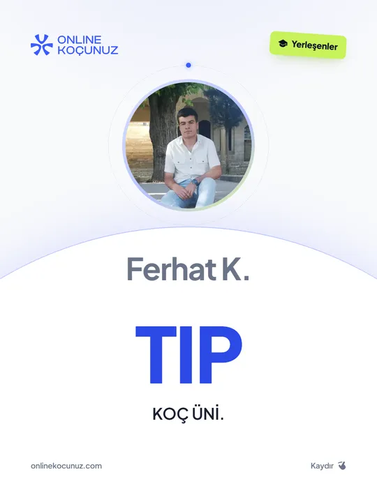 Ferhat K. – Online Koçunuz ile üniversiteye yerleşti