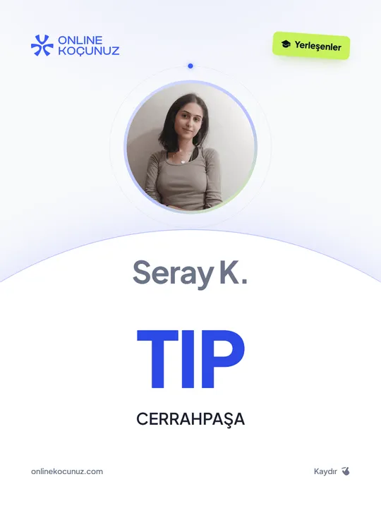 Seray K. – Online Koçunuz ile üniversiteye yerleşti