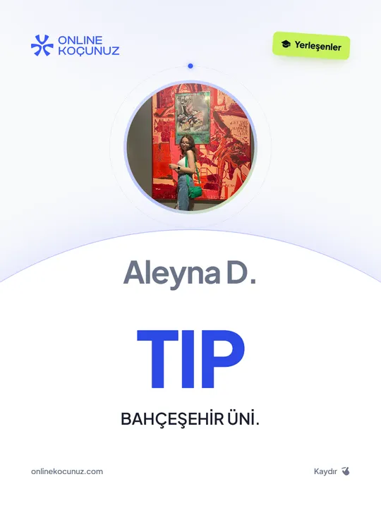 Aleyna D. – Online Koçunuz ile üniversiteye yerleşti